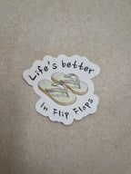 Life's better in Flip Flops Sticker