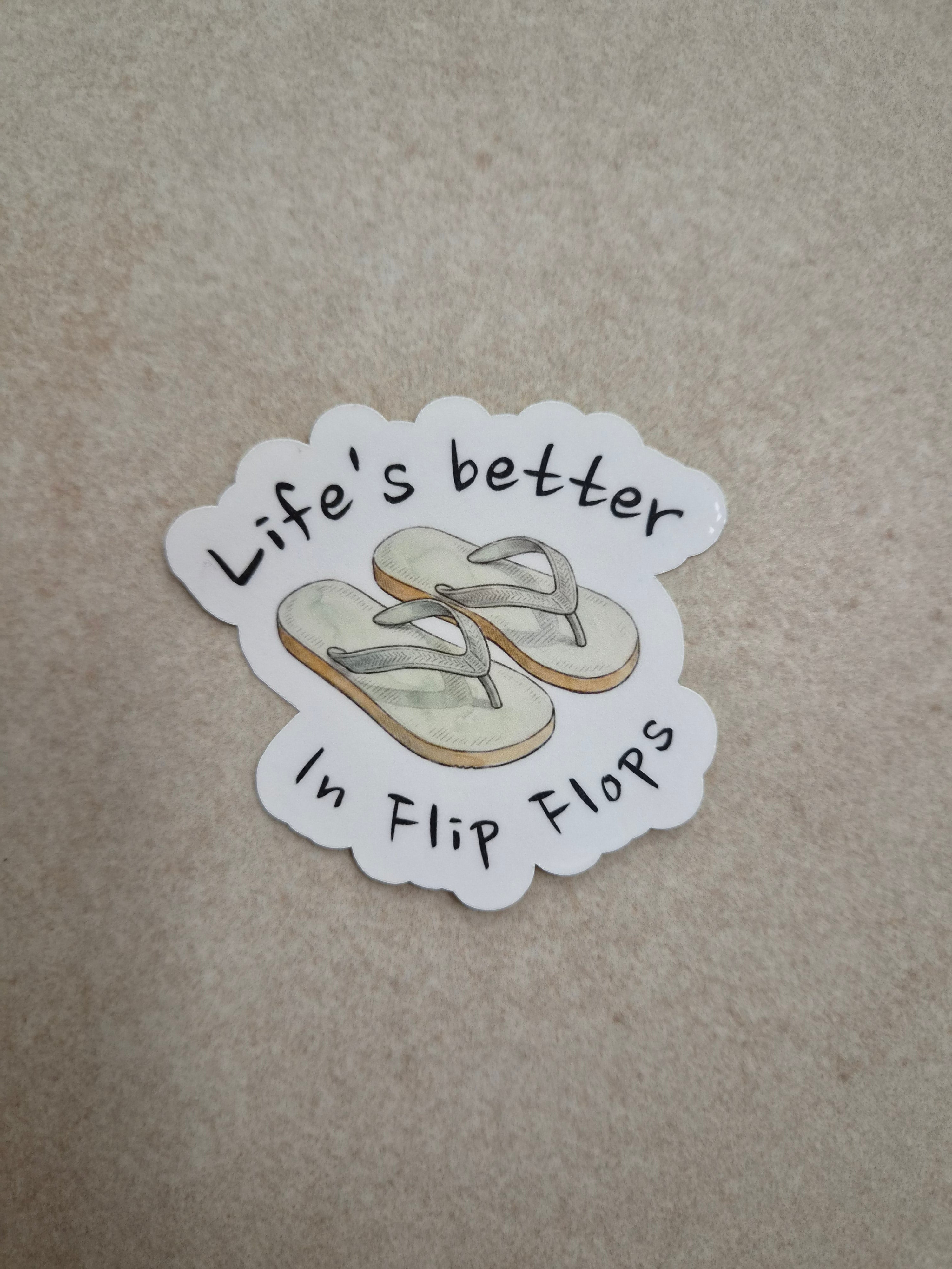 Life's better in Flip Flops Sticker