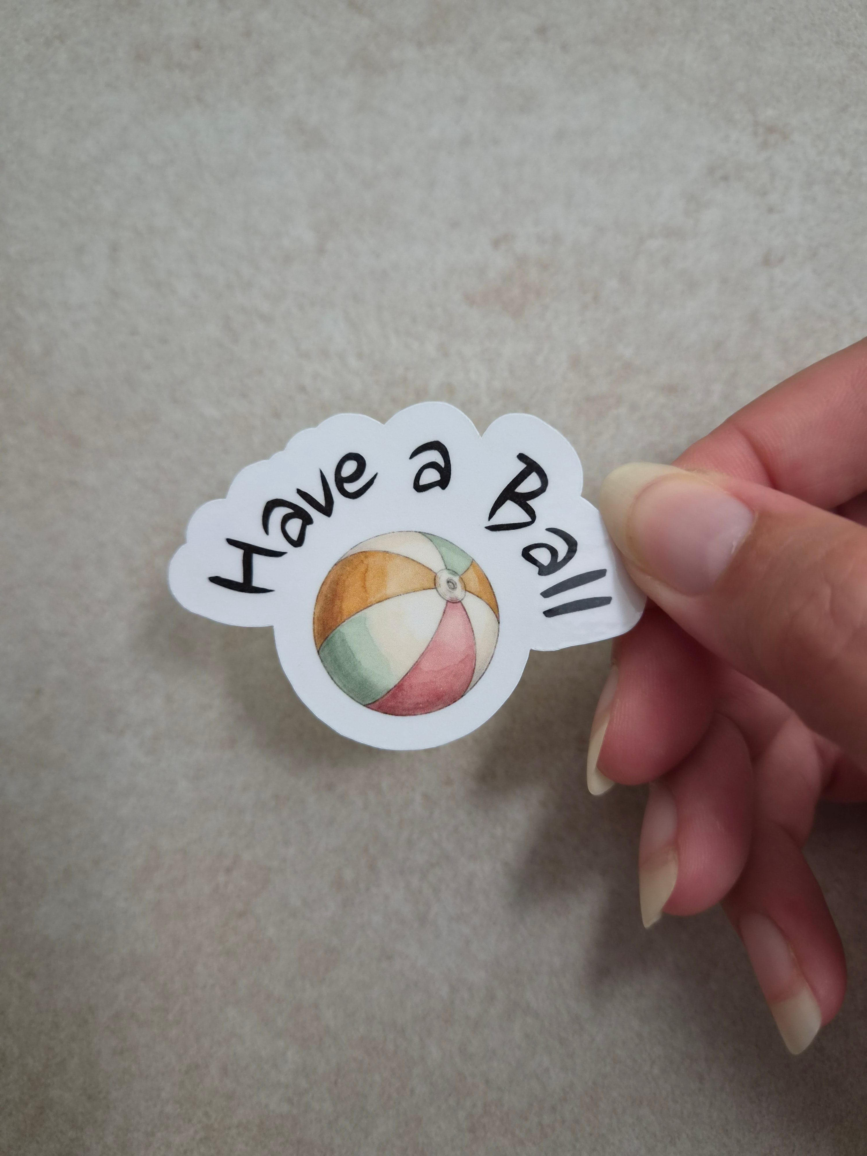 Have a Ball Sticker