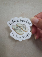 Life's better in Flip Flops Sticker