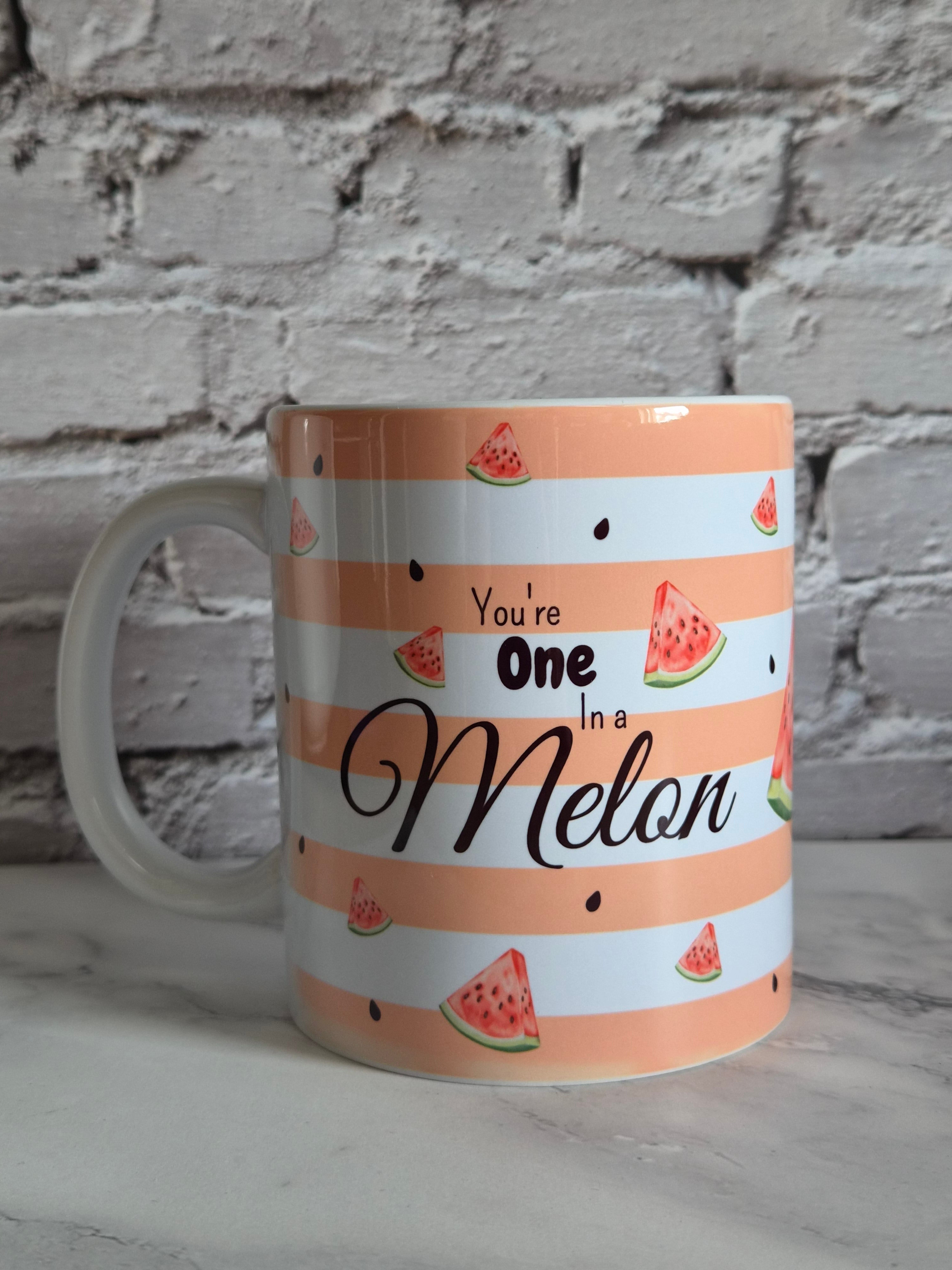 You're One in a Melon Mok