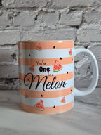 You're One in a Melon Mok