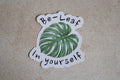 Be-Leaf In yourself sticker
