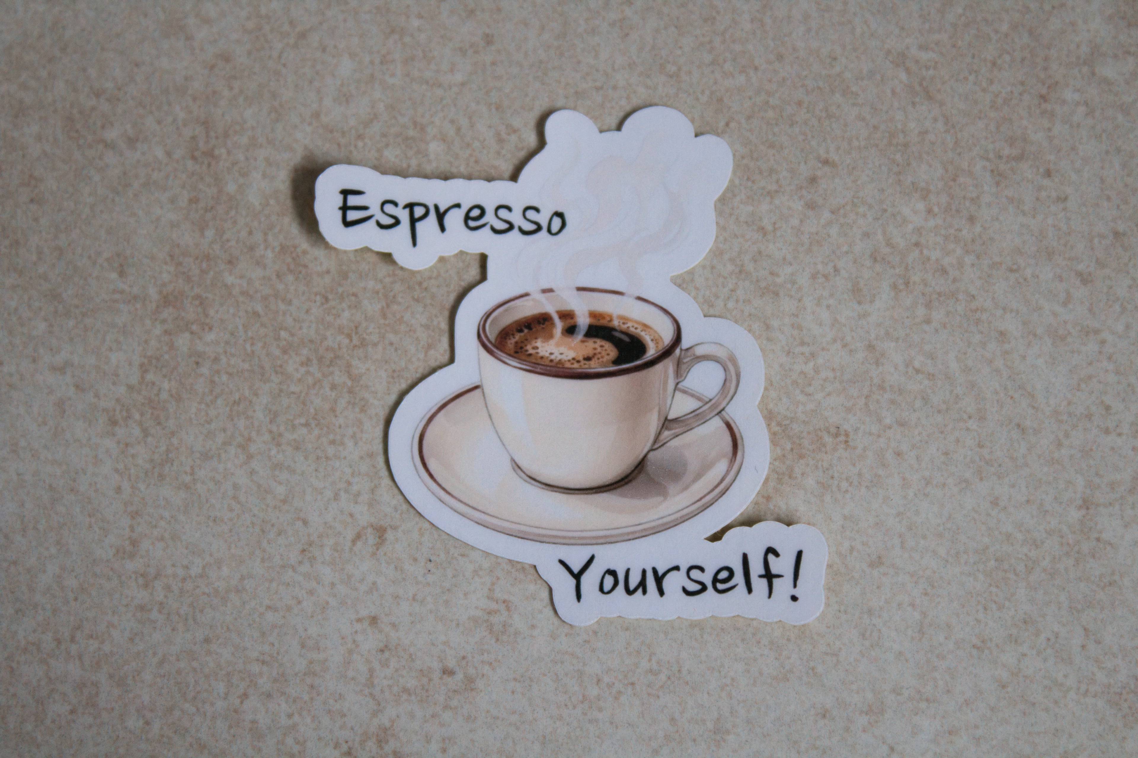 Espresso Yourself! sticker