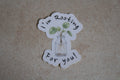 I'm Rooting For you! sticker