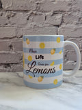 When life gives you lemons mok